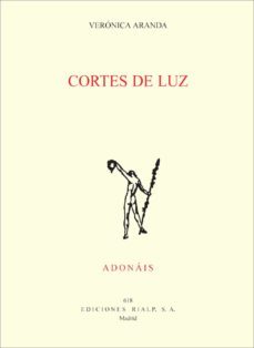 cortes de luz (accesit del premio adonais 2009)-9788432137877