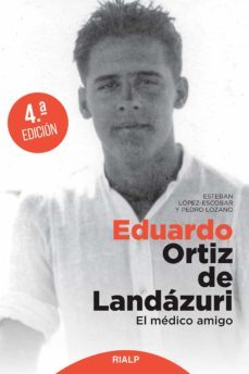 eduardo ortiz de landazuri. el medico amigo-9788432152177