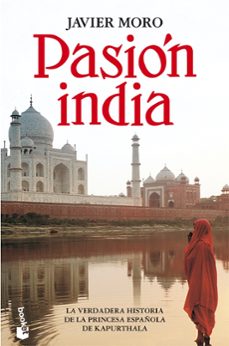 PASION INDIA: LA VERDADERA HISTORIA DE ANITA DELGADO, PRINCESA DE  KAPURTHALA, JAVIER MORO, Booket