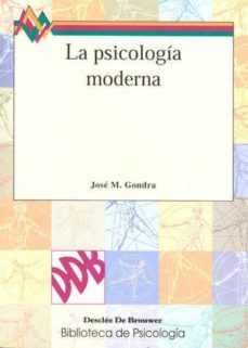 la psicologia moderna: textos basicos para su genesis y desarroll o historico-jose maria gondra-9788433005977