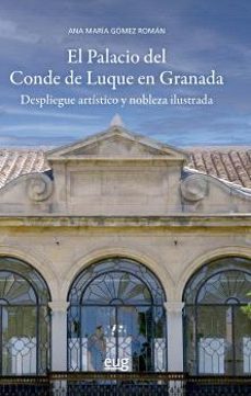 el palacio del conde de luque en granada-ana maria gomez roman-9788433871077