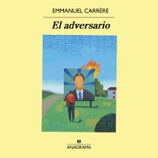 el adversario-emmanuel carrere-9788433904577