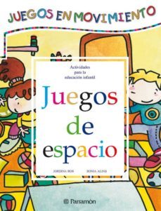 juegos de espacio: juegos en movimiento-9788434223677