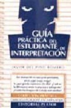 guia practica del estudiante de interpretacion-javier del pino romero-9788435907477