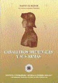 caballeros medievales y sus armas-martin de riquer-9788436238877