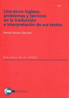 literatura inglesa: problemas y tecnicas en la traduccion e inter pretacion de sus textos (33028eu01)-ramon sainero sanchez-9788436239577