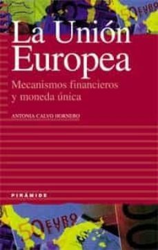 la ue, mecanismos financieros y moneda unica-9788436815177