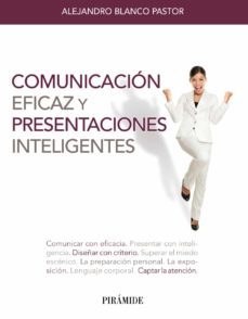comunicacion eficaz y presentaciones inteligentes-alejandro blanco pastor-9788436840377