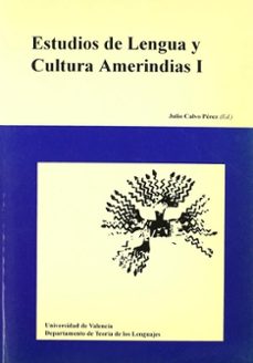 estudios de lengua y cultura amerindias. (t.1)-julio calvo perez-9788437015477