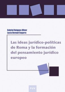 las ideas juridico-politicas de roma y la formacion del pensamiento juridico europeo (ebook)-9788437085777