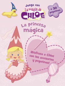 la princesa magica (la magia de chloe. actividades)-9788437201177