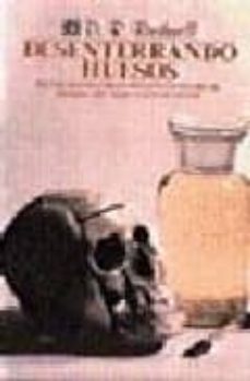 desenterrando huesos: la excavacion, tratamiento y estudio de res tos del esqueleto humano-don brothwell-9788437503677