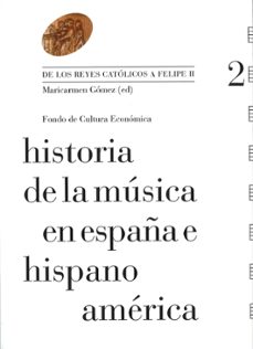 historia de la musica en españa e hispanoamerica (v.2)-maricarmen gomez-9788437506777