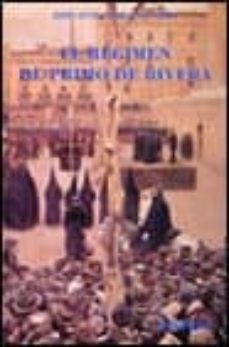 el regimen de primo de rivera-j. l. gomez navarro-9788437610177