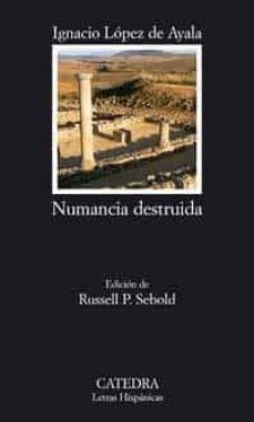 numancia destruida-ignacio lopez de ayala-9788437622477