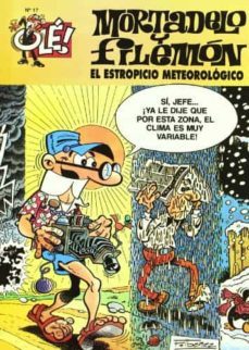 el estropicio meteorologico (ole! mortadelo 17)-francisco ibañez-9788440636577