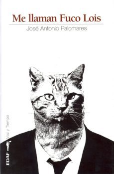 me llaman fuco lois (premio joven de narrativa fundacion general de la universidad complutense de madrid)-jose antonio palomares-9788441417977