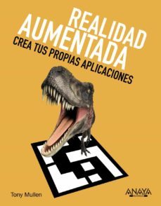 realidad aumentada: crea tus propias aplicaciones-tony mullen-9788441531277