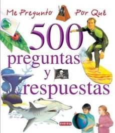 me pregunto por que: 500 preguntas y respuestas (vol. ii)-9788444110677