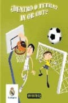 ¿dentro o fuera? = in or out? (libros de baño del real madrid)-9788444163277