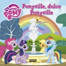 my little pony. ponyville, dulce ponyville. libro de lectura con poster-barbara galinska-9788444168777