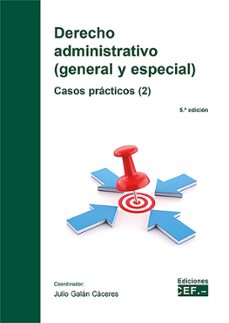 derecho administrativo. general y especial (2) 2025 casos practicos-julio galan caceres-9788445448977