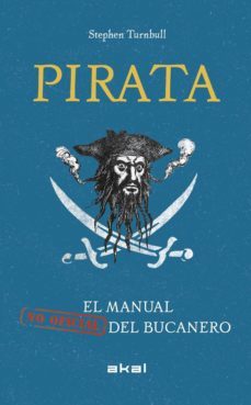 pirata: el manual no oficial del bucanero-stephen turnbull-9788446046677