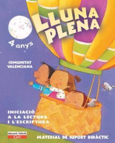 lluna plena 4 anys. material de suport didactic. comunitat valenciana: educacion infantil-9788447403677