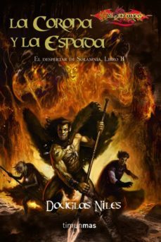 la corona y la espada (dragonlance: el despertar de solamnia)-9788448044077