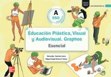 educación plástica, visual y audiovisual. graphos a. 1º eso. esencial-9788448650377
