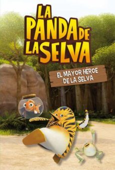 el mayor heroe de la selva (la panda de la selva. primeras lecturas 1)-9788448843977