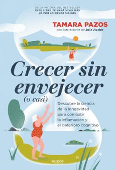 crecer sin envejecer (o casi) (ebook)-tamara pazos-9788449344084