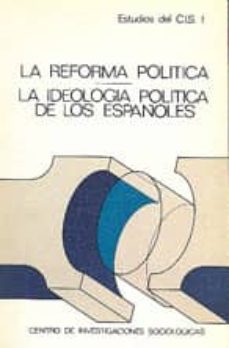 reforma politica la la ideologia politica de los españoles-9788450023077