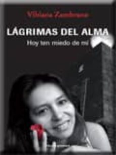 lagrimas del alma: hoy ten miedo de mi-9788461332977