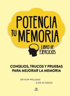 potencia tu memoria: consejos, trucos y pruebas para mejorar la memoria-huw williams-jo iddon-9788466239677