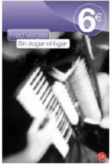 sin hogar ni lugar (serie los tres evangelistas 3)-fred vargas-9788466318877