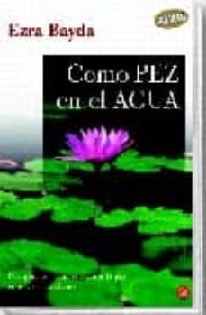 como pez en el agua: una guia zen para encontrar la paz en el cao s cotidiano-9788466319577