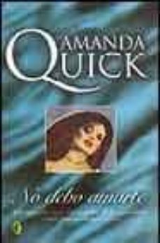 no debo amarte-amanda quick-9788466617277