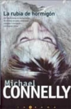 la rubia de hormigon (serie harry bosch 3)-michael connelly-9788466618977