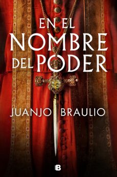en el nombre del poder-juanjo braulio-9788466671477
