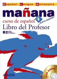 mañana 4: curso de español: libro del profesor: nivel superior-9788466765077