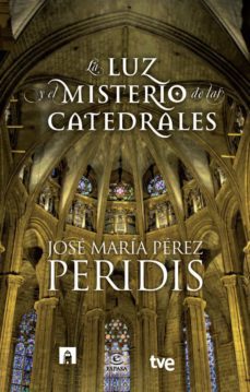la luz y el misterio de las catedrales (ebook)-9788467009477