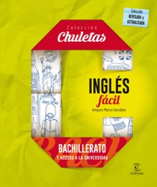inglés fácil para bachillerato  (chuletas 2016)-9788467044577