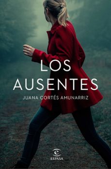 los ausentes-juana cortes amunarriz-9788467061277