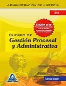 cuerpo de gestion procesal y administrativa de la administracion de justicia. turno libre. test-9788467635577