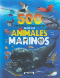 500 preguntas y respuestas sobre animales marinos-9788467791877