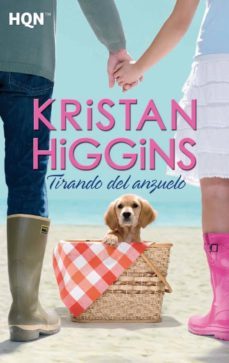 tirando del anzuelo-kristan higgins-9788468724577