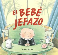 el bebe jefazo-marla frazee-9788469620977