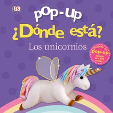 pop-up. ¿donde esta? los unicornios-9788469627877