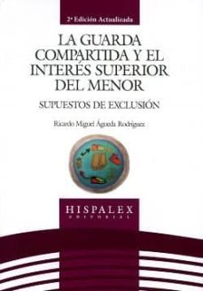 la guarda compartida y el interes superior del menor-ricardo miguel agueda rodriguez-9788469790977